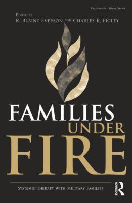 Families Under Fire: Systemic Therapy With Mili... 1138872644 Book Cover