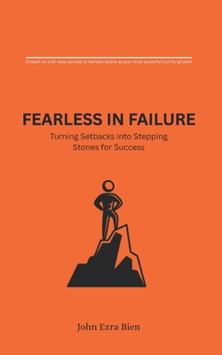Fearless in Failure: Turning Setbacks into Step... B0F4WFW6BF Book Cover
