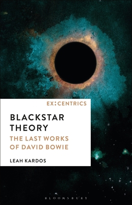 Blackstar Theory: The Last Works of David Bowie 150136538X Book Cover