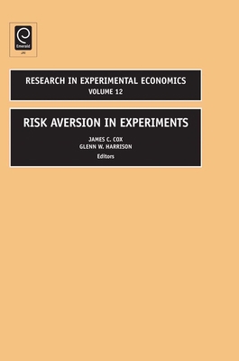 Risk Aversion in Experiments 0762313846 Book Cover