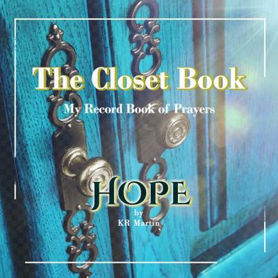 Hope : The Closet Book, My Record Book of Prayers