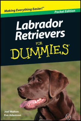 Labrador Retrievers for Dummies 047044990X Book Cover