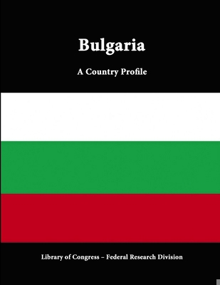 Bulgaria: A Country Profile 1312807717 Book Cover