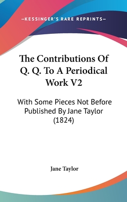 The Contributions Of Q. Q. To A Periodical Work... 1436522366 Book Cover