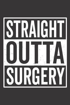 Straight Outta Surgery 1726795799 Book Cover