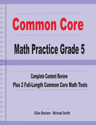 Common Core Math Practice Grade 5: Complete Con... 1636200176 Book Cover