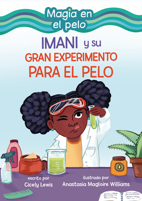 Imani Y Su Gran Experimento Para El Pelo (Imani... [Spanish] B0D6KQ3QXX Book Cover