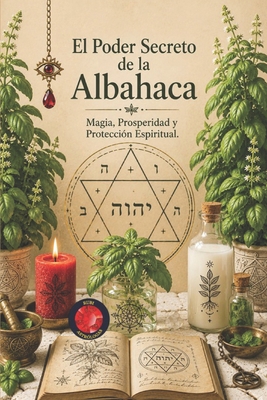 El Poder Secreto de la Albahaca [Spanish] B0GWWL7XBG Book Cover