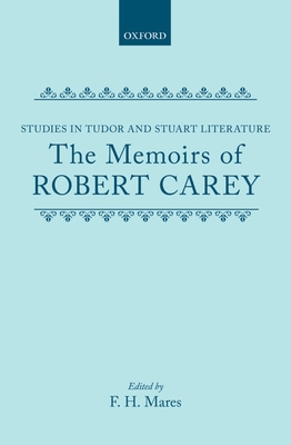 The Memoirs of Robert Carey 0198124406 Book Cover