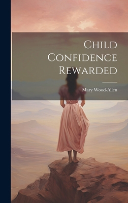 Child Confidence Rewarded 1019815779 Book Cover