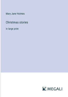 Christmas stories: in large print 3387309821 Book Cover