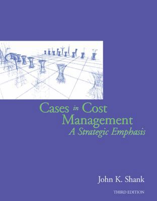 Cases in Cost Management: A Strategic Emphasis 0324311168 Book Cover