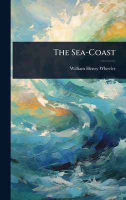 The Sea-Coast 1023601346 Book Cover