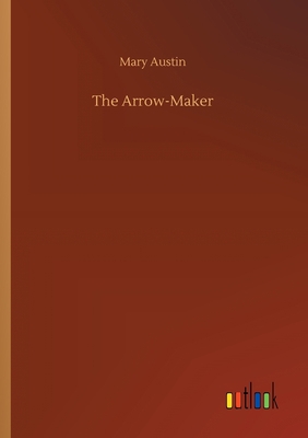 The Arrow-Maker 3734074681 Book Cover