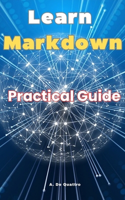 Learn Markdown: Practical Guide B0DGQK4TRR Book Cover
