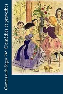 Comédies et proverbes [French] 153049379X Book Cover