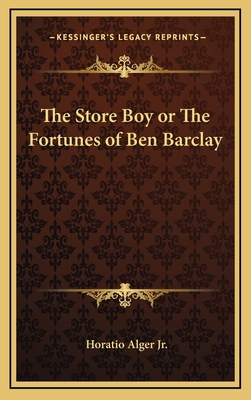 The Store Boy or the Fortunes of Ben Barclay 1163332771 Book Cover