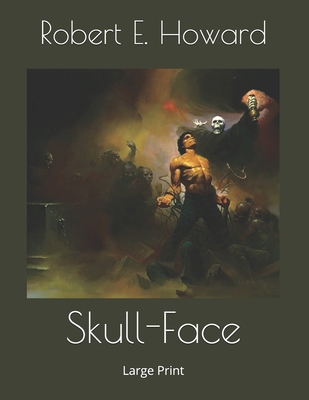 Skull-Face: Large Print 1692828061 Book Cover