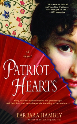 Patriot Hearts: A Novel of the Founding Mothers 055338337X Book Cover