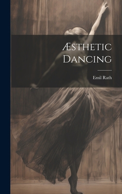 Æsthetic Dancing 1019593547 Book Cover