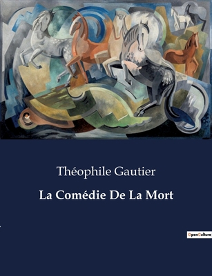 La Comédie De La Mort [French] B0CH7K9SW7 Book Cover