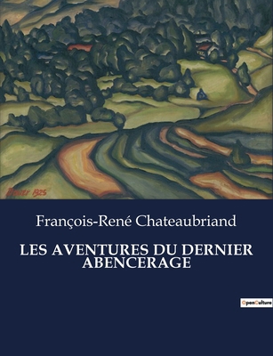 Les Aventures Du Dernier Abencerage [French] B0CM2R9YZH Book Cover