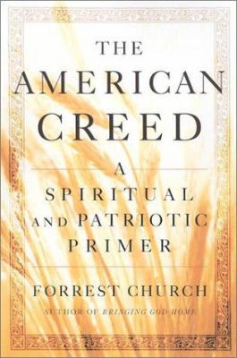 The American Creed: A Spiritual and Patriotic P... 0312303440 Book Cover