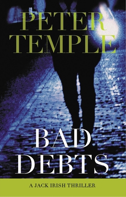 Bad Debts: A Jack Irish Thriller 038566303X Book Cover