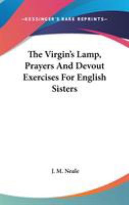 The Virgin's Lamp, Prayers And Devout Exercises... 0548346356 Book Cover