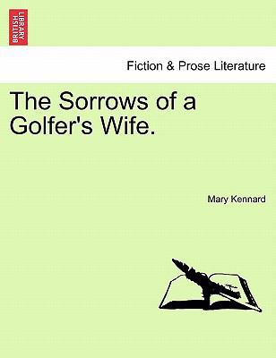 The Sorrows of a Golfer's Wife. 1241203806 Book Cover