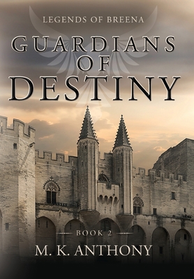 Guardians of Destiny: Legends of Breena 1685150217 Book Cover