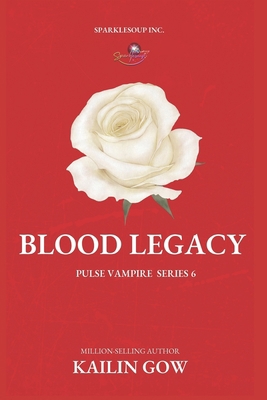 Blood Legacy (PULSE Vampire Series #6) B0CHL3RPKR Book Cover