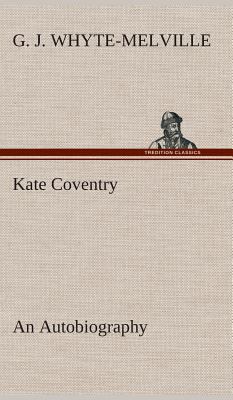 Kate Coventry An Autobiography 3849520706 Book Cover