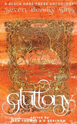 Gluttony: An inordinate desire to consume more ... B08ZVZKGS7 Book Cover