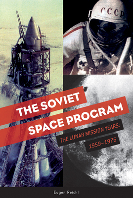 The Soviet Space Program: The Lunar Mission Yea... 0764356755 Book Cover