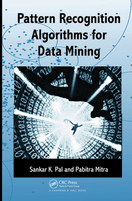 Pattern Recognition Algorithms for Data Mining 1584884576 Book Cover