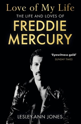 Love of My Life: The Truth Behind Freddie Mercu... 1529362369 Book Cover