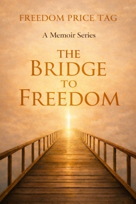 The Bridge to Freedom B0H88M5LJ3 Book Cover