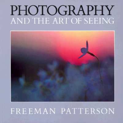Photography and the Art of Seeing 1550130994 Book Cover