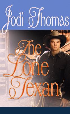 The Lone Texan [Large Print] 1602856702 Book Cover