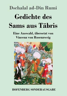 Gedichte des Sams aus Täbris: Eine Auswahl, übe... [German] 3743718928 Book Cover