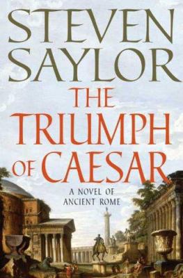The Triumph of Caesar: A Novel of Ancient Rome ... 0312359837 Book Cover