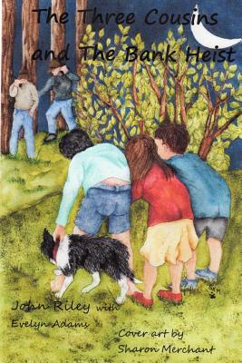 The Three Cousins and the Bank Heist 0991281837 Book Cover