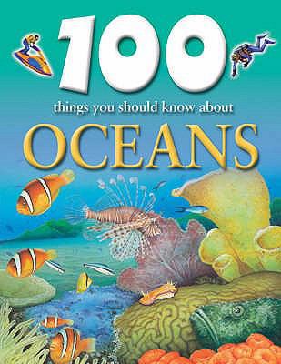 100 Things You Should Know About Oceans (100 Th... 1842363522 Book Cover