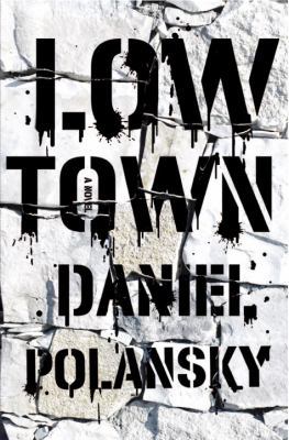 Low Town: A novel 0385534469 Book Cover