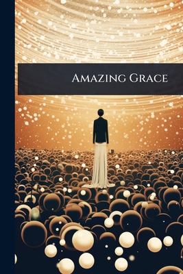 Amazing Grace 1023649519 Book Cover