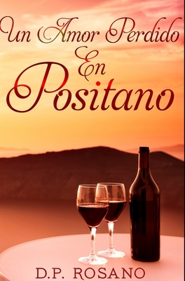 Un Amor Perdido En Positano: Edici?n Premium en... [Spanish] 103444624X Book Cover