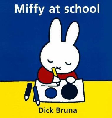 Miffy at School 1568361769 Book Cover