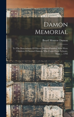 Damon Memorial: To The Descendants Of Eleven Da... 1016175248 Book Cover