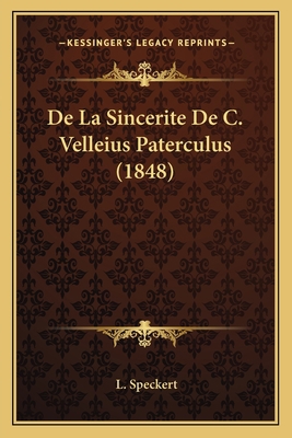 De La Sincerite De C. Velleius Paterculus (1848) [French] 1167438183 Book Cover